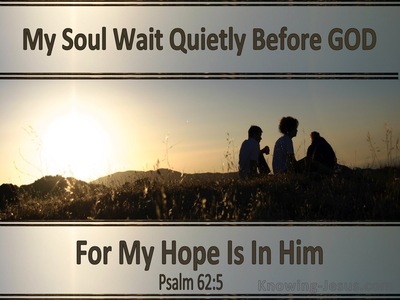 Psalm 62:5 My Soul Wait Quietly For God (silver)